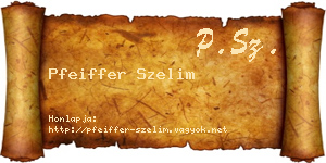 Pfeiffer Szelim névjegykártya